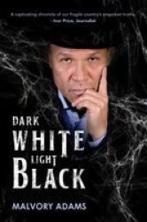 Dark White Light Black Paperback