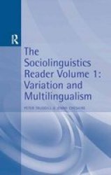 The Sociolinguistics Reader: Volume 1: Multilingualism and Variation Arnold Linguistics Readers