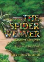 The Spider Weaver - A Legend Of Kente Cloth Paperback 2ND Ed.