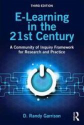 E-learning In The 21st Century - A Community Of Inquiry Framework For Research And Practice Paperback 3rd Revised Edition