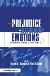 From Prejudice to Intergroup Emotions - Differentiated Reactions to Social Groups