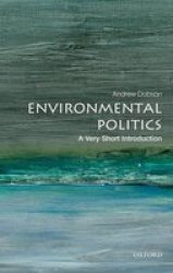 Environmental Politics: A Very Short Introduction Paperback