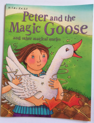 Peter And The Magic Goose And Other Magical Stories