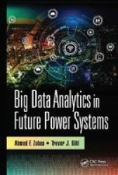 Big Data Analytics In Future Power Systems Paperback
