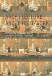 Architecture and Field Work Paperback